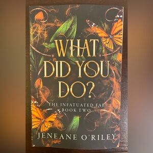 What Did You Do? By Jeneane O’Riley